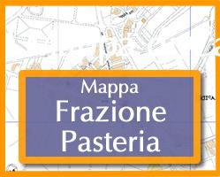 Link mappa della frazione Pasteria